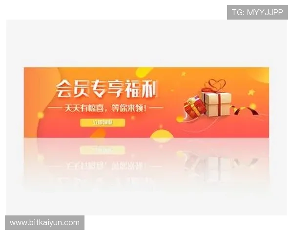 探索开云中国官网的会员特权,带你享受更多购物福利 探索开云中国官网的会员特权,带你享受更多购物福利
